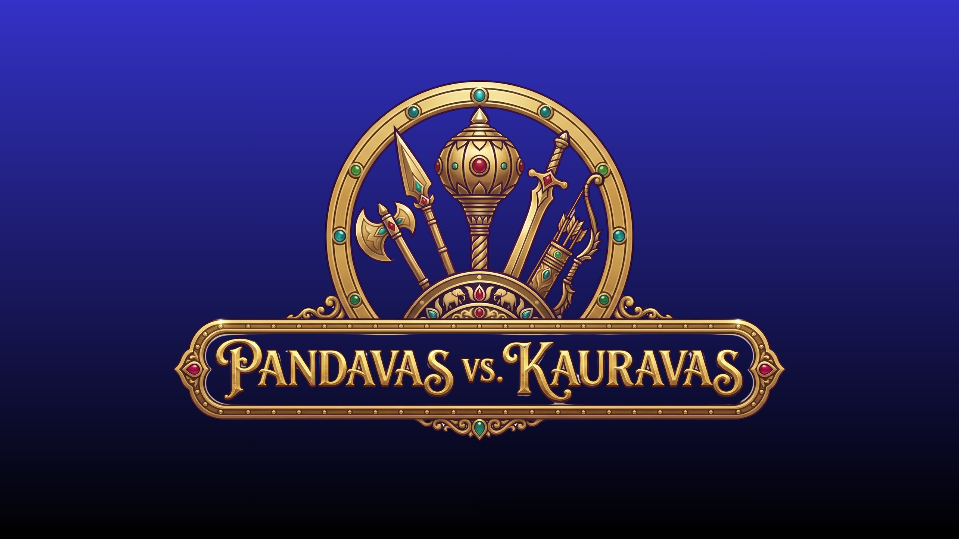Pandavas vs. Kauravas